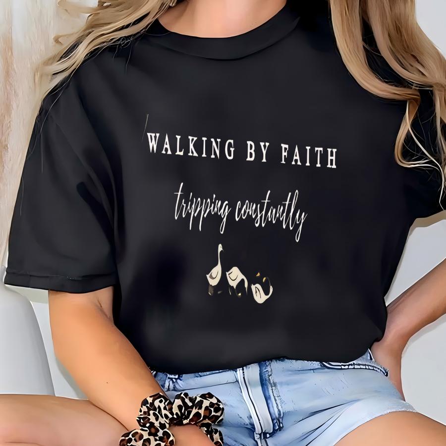 Walking By Faith Tripping Constantly Shirt Inspirational Tshirt Minimal Christian Tee Women Religious Gift Jesus Lover Tee Religious Apparel T-shirt