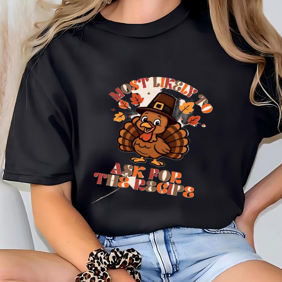 Most Likely To Thanksgiving Shirt, Custom Thanksgiving Crew, Funny Turkey Day Family Tee, Friendsgiving Group Outfit, Matching Autumn Shirt T-shirt