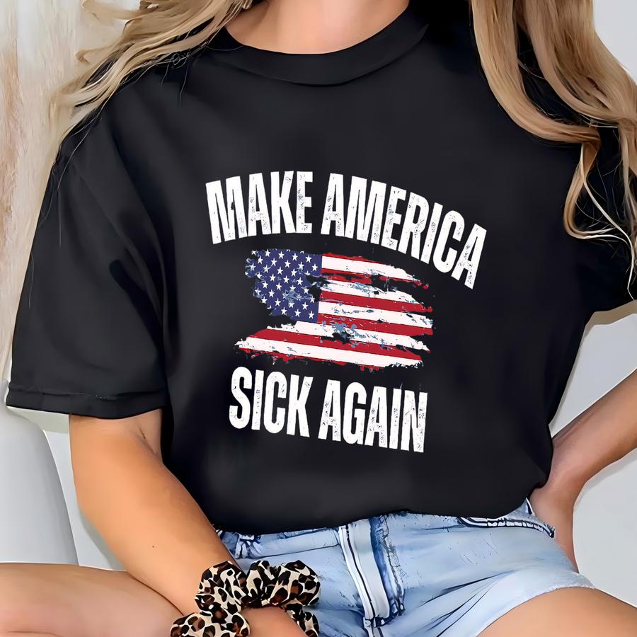 ® Make America Sick Again, Care Not Cuts Tee, Anti Tee, Healthcare Political Protest, Anti Tee, Political Tee T-shirt