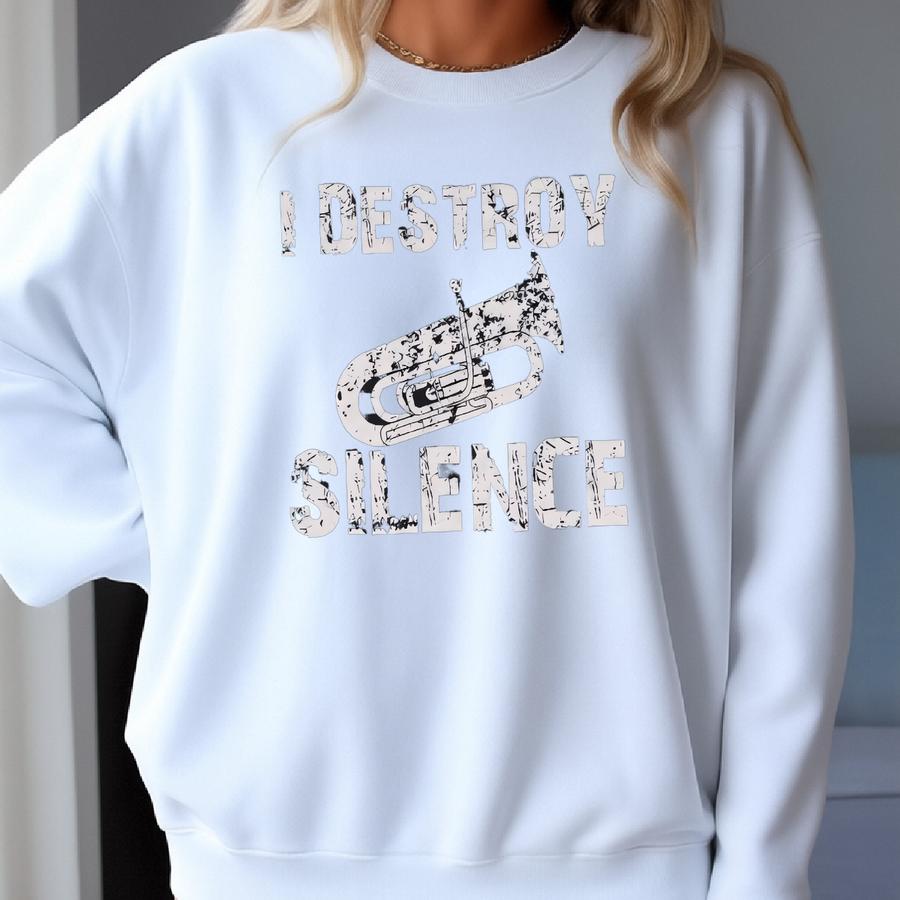 I Destroy Silence Sweatshirt, Hoodie, Funny Tuba Player Tee, Band Geek Gift, Music Lover Top, Instrumentalist Apparel Sweatshirt I Destroy Silence Sweatshirt, Hoodie, Funny Tuba Player Tee, Band Geek Gift, Music Lover Top, Instrumentalist Apparel Sweatshirt