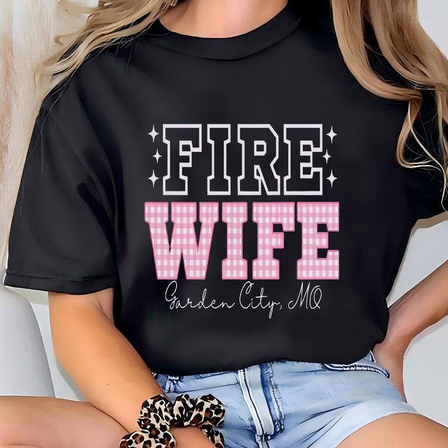 Firefighter Wife Shirt For Fire Wife Gift For Fireman Wife Sweatshirt Wife Of Firefighter Tshirt New Firefighter Wife Hoodie Wife Of Fireman T-shirt