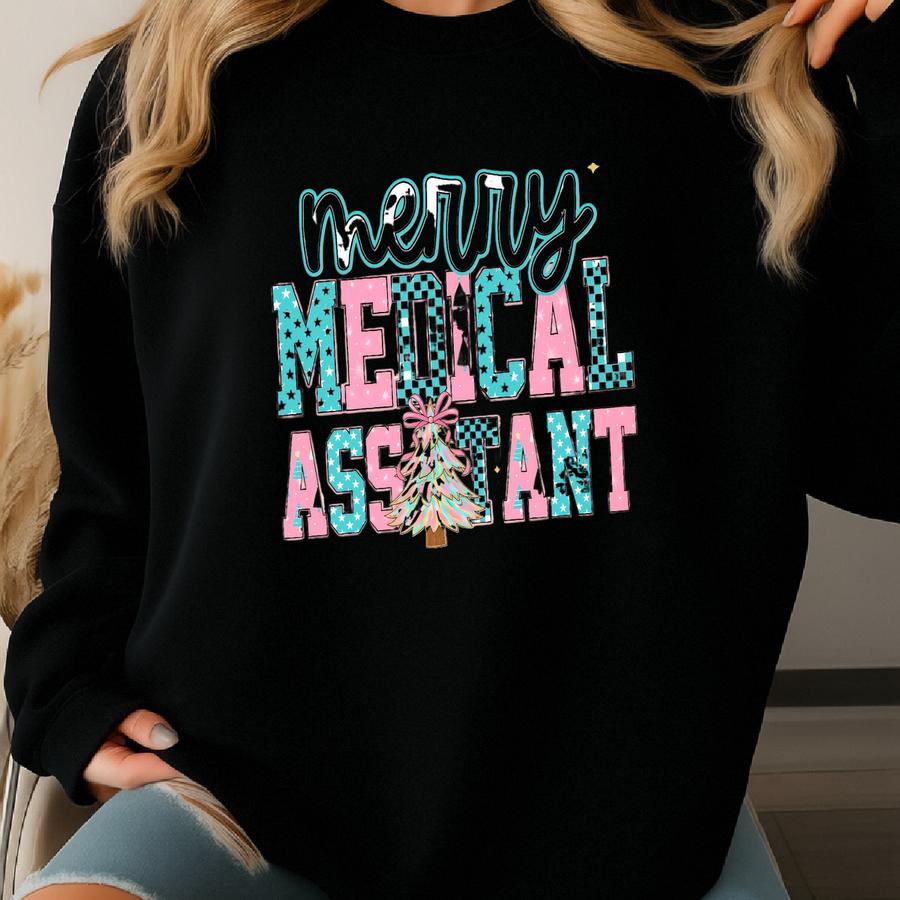 Christmas Medical Assistant Sweatshirt, Nurse Life Shirt, Nurse Week Crewneck, Ma Appreciation, Nursing School, Graduation Sweatshirt