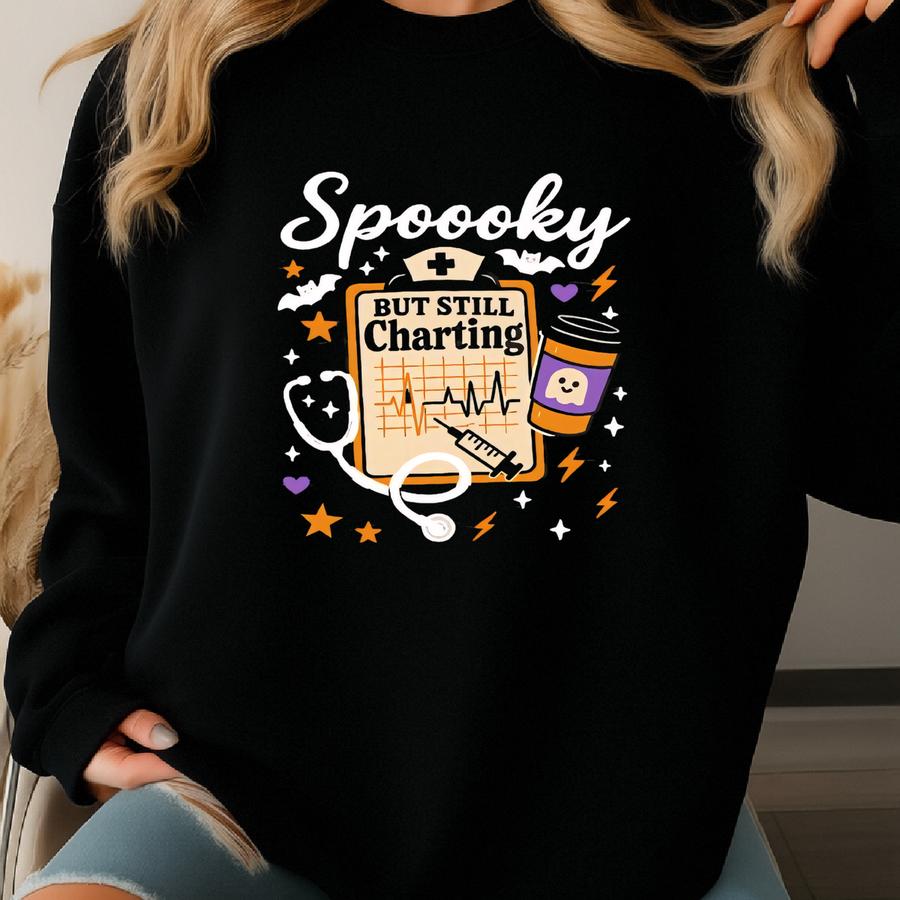 Spooky But Still Charting Shirt, Nurse Halloween Shirt, Spooky Nurse Shirt, Halloween Gift For Nurse, Nurse Coffee Shirt, Halloween Apparel Sweatshirt