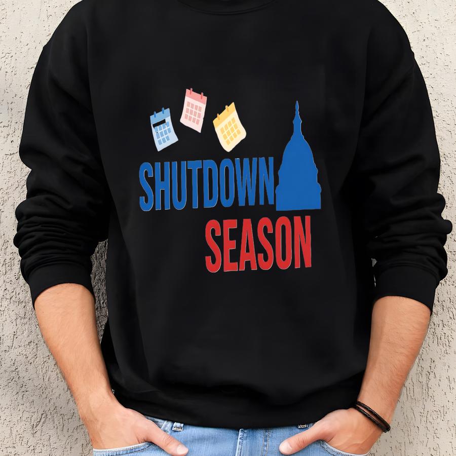 Shutdown Season Sweatshirt | Shutdown Government T-shirt, Political Shutdown Tee, Political Sweatshirt, Government Hoodie Politic Gift Sweatshirt