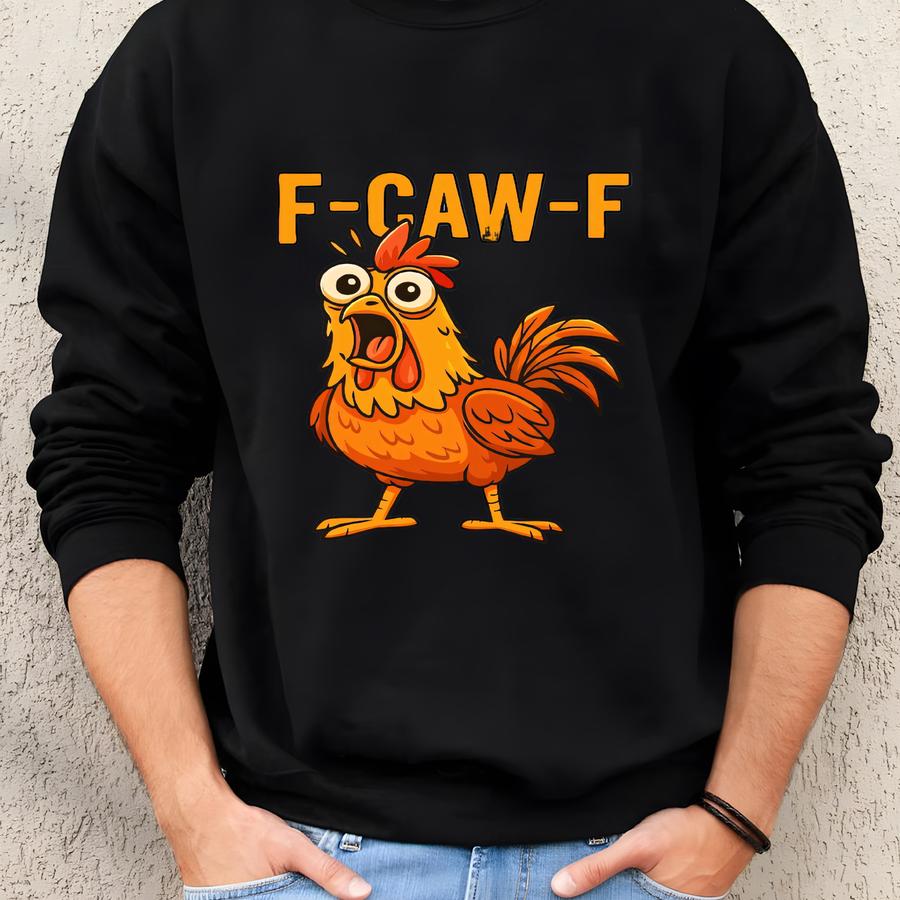 Funny Rooster F-caw-f Meme Shirt, Chicken Funny Humor Tee, Silly Farm Animal Graphic Top, Birthday Gift For Men Women Sweatshirt