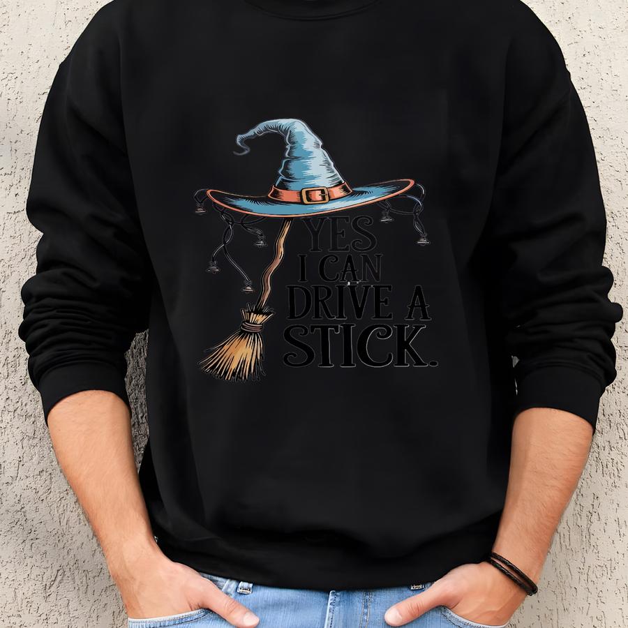 Yes I Can Drive A Stick Sweatshirt | Halloween Gift | Family Shirt | Hoodie | T-shirt | Spooky Witch Broom Sweatshirt