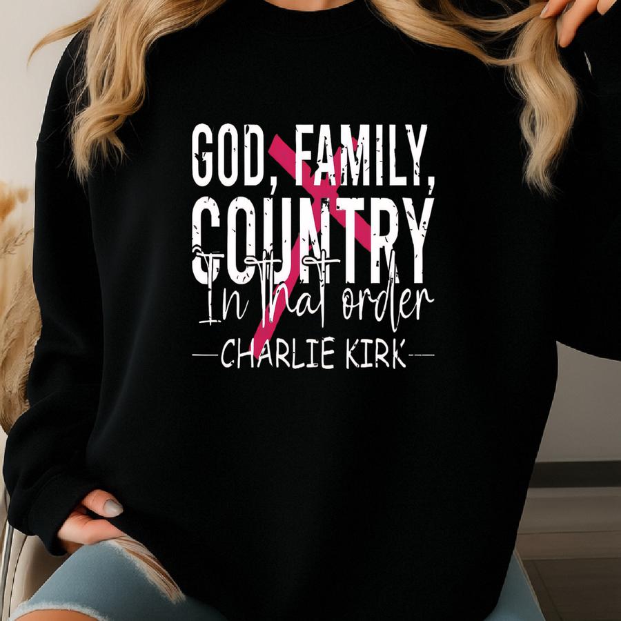 ® T-shirt, God Family Country In That Order Shirt, Christian Activist, Freedom Gift, Political Tee, Faith Based Shirt, Prayers Sweatshirt