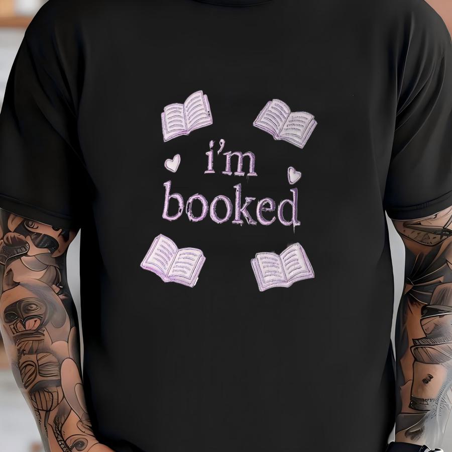 I’m Booked Sweatshirt, Book Lover, Reading, Bookish, , Cute T-shirt