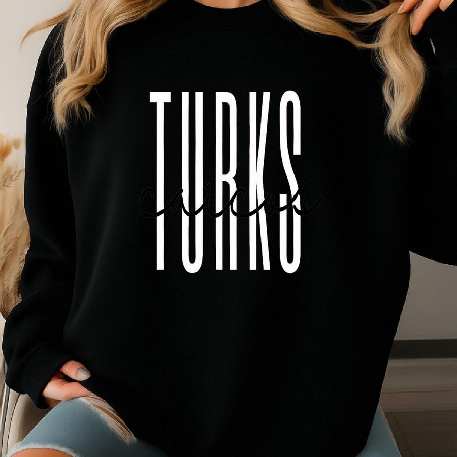 Turks And Caicos ® Sweatshirt, Turks And Caicos Crewneck Sweater, Turks And Caicos Unisex Shirt, Gift For Trip, Wedding Gift Sweatshirt