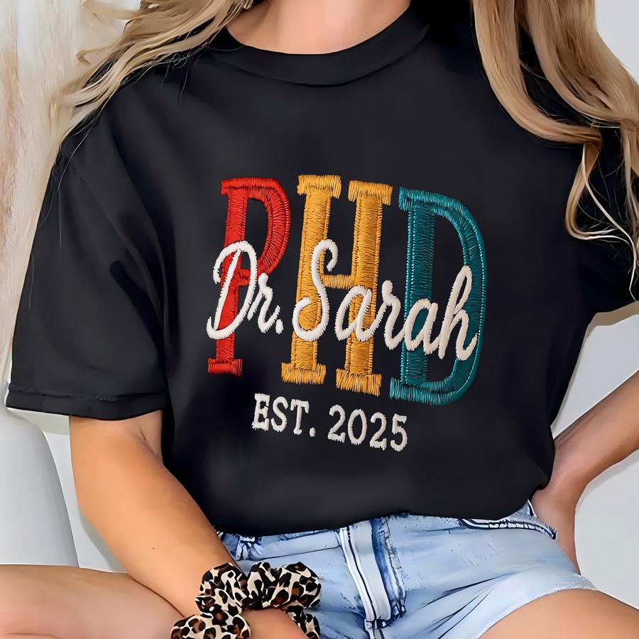 Phd Dad Cap, Personalized Doctoral Degree Hat, Custom Dr. Sarah Graduation Gift, Est. 2025 Phd Baseball Cap T-shirt