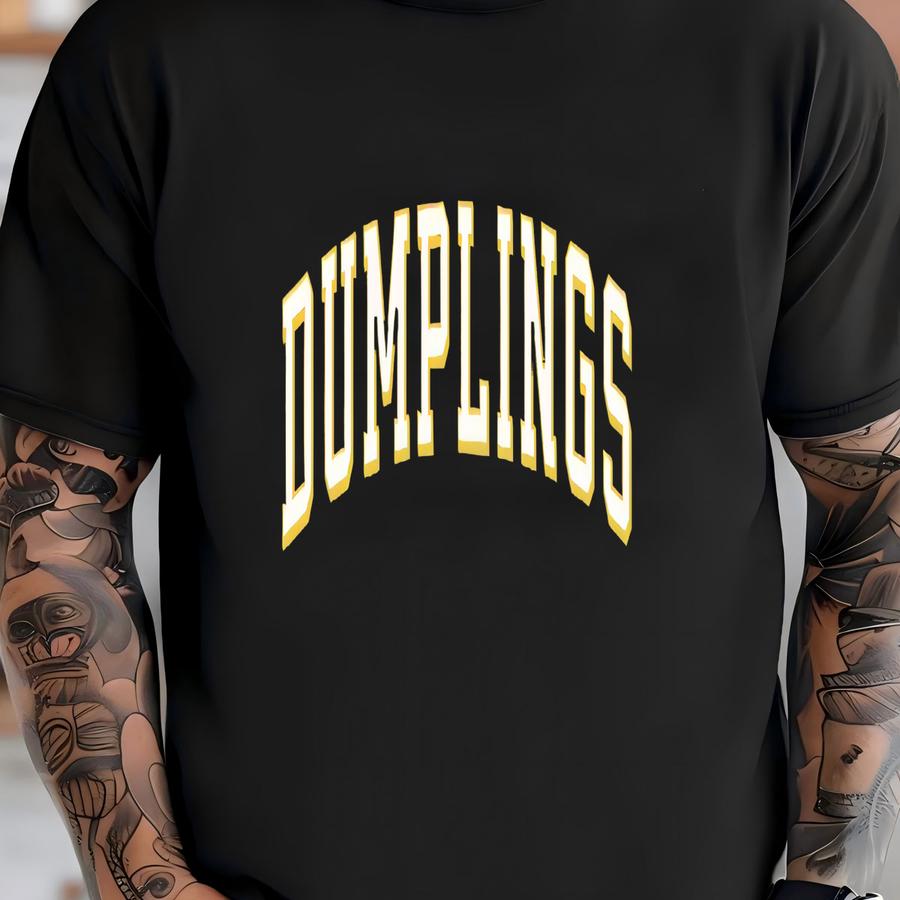 Dumplings Tee ,dumplings Lover, Dumplings Gift, Chinese Gift, Bao Gift, Bao Lover, Bao, T-shirt