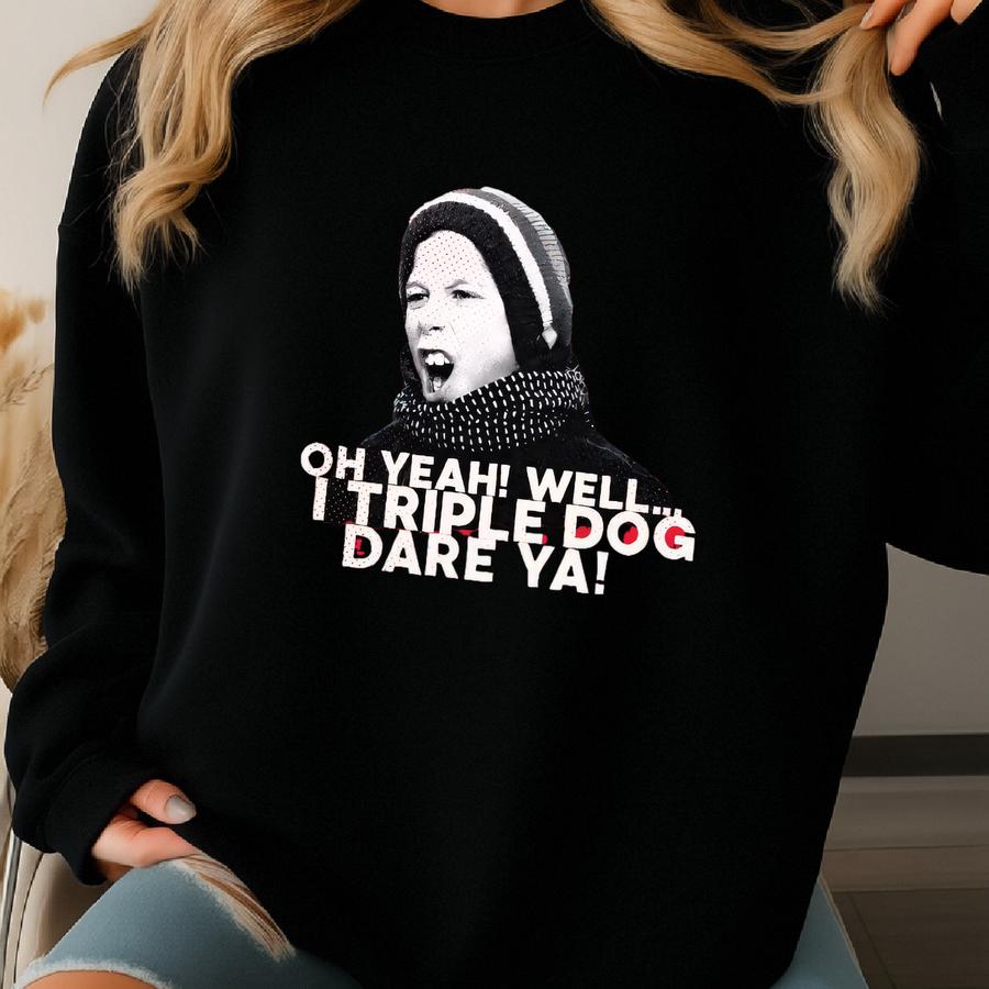 Christmas Story - Triple Dog Dare You - Vintage Christmas Shirts Sweatshirt