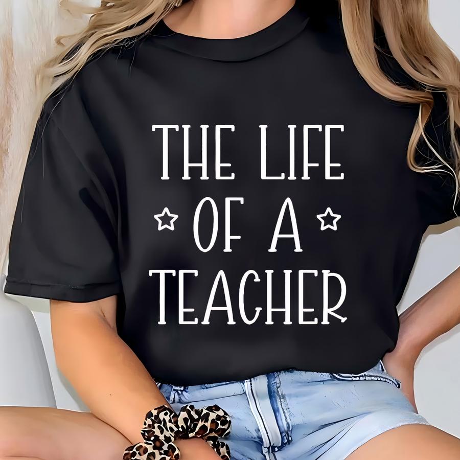The Life Of A Teacher Tshirt, Elementary Graphic Shirt, Back To School Gift Music Lyrics Merch, Gift For Fan, Shirt, Showgirl T-shirt