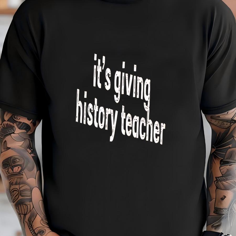 ® It's Giving History Teacher Shirt, History Teacher Gift, Funny History Teacher Tshirt, Social Studies Shirt,new Teacher Gift T-shirt