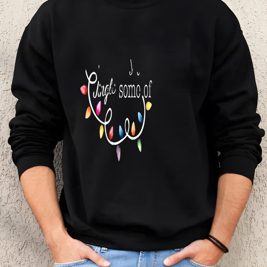 Probably Just Gonna Jingle Some Of The Way I'm Tired Christmas Sweatshirt, Holiday Hoodie, Christmas Jingles Sweatshirt, Xmas Lights Hoodie Sweatshirt