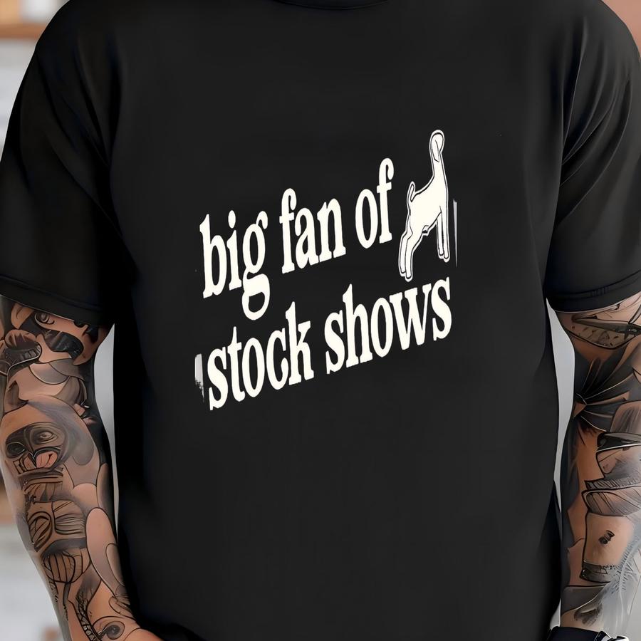 Funny Big Fan Of Stock Shows Hoodie For Goat Showman: County Fair Gift For Boer Goat Show Girl T-shirt