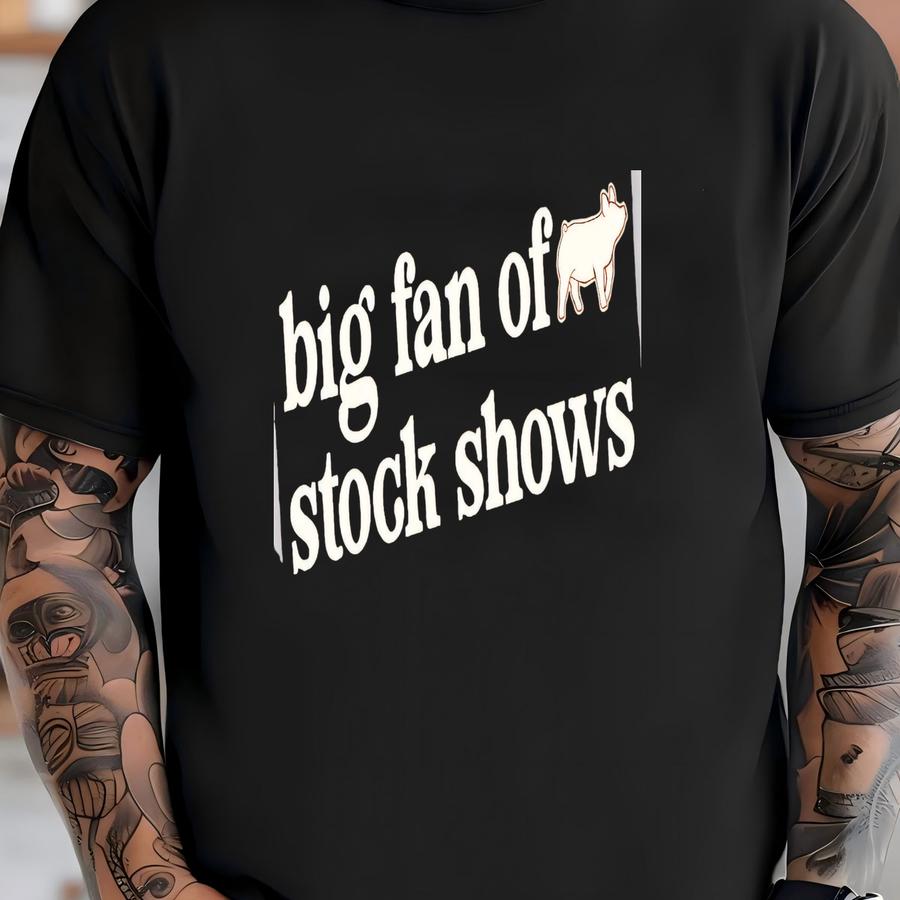 Funny Big Fan Of Stock Show Hoodie: County Fair Gift For Livestock Showman T-shirt