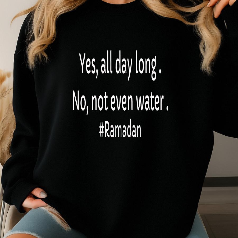 Ramadan Mubarak Shirt, Ramadan Fasting Shirt, Not Even Water Shirt,for Muslims Tee, Islamic Mom Shirt, Gift For Muslim Friend Sweatshirt