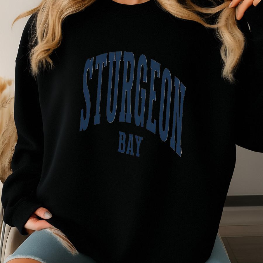 Sturgeon Bay Sweatshirt, Sturgeon Bay , Crewneck Sweatshirt, Travel Sweatshirt, Gift For Her Sweatshirt