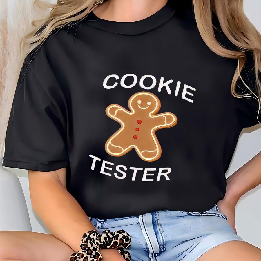 Cute Cookie Baker Cookie Tester Sweatshirt, Funny X-mas Holiday Shirt, Cute Xmas Outfit Ideas, Awesome Gingerbread Designs T-shirt