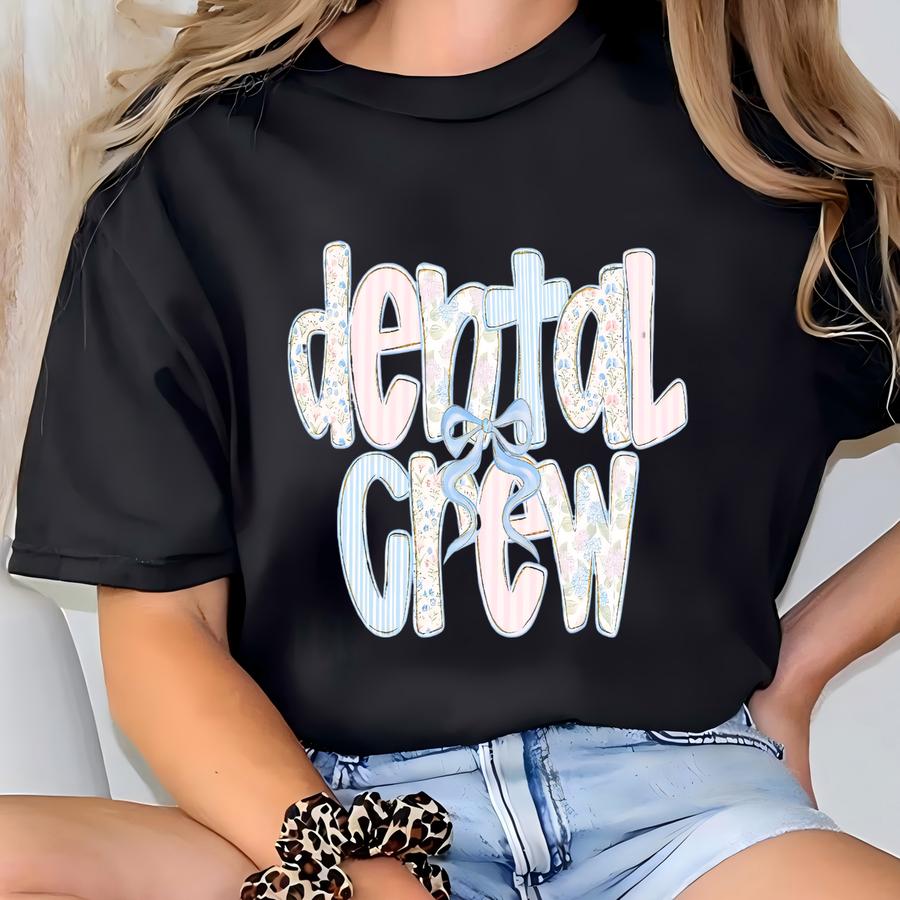 Dental Crew Sweatshirt, Gift For Dental Crew, Dental Hygienist Sweater T-shirt