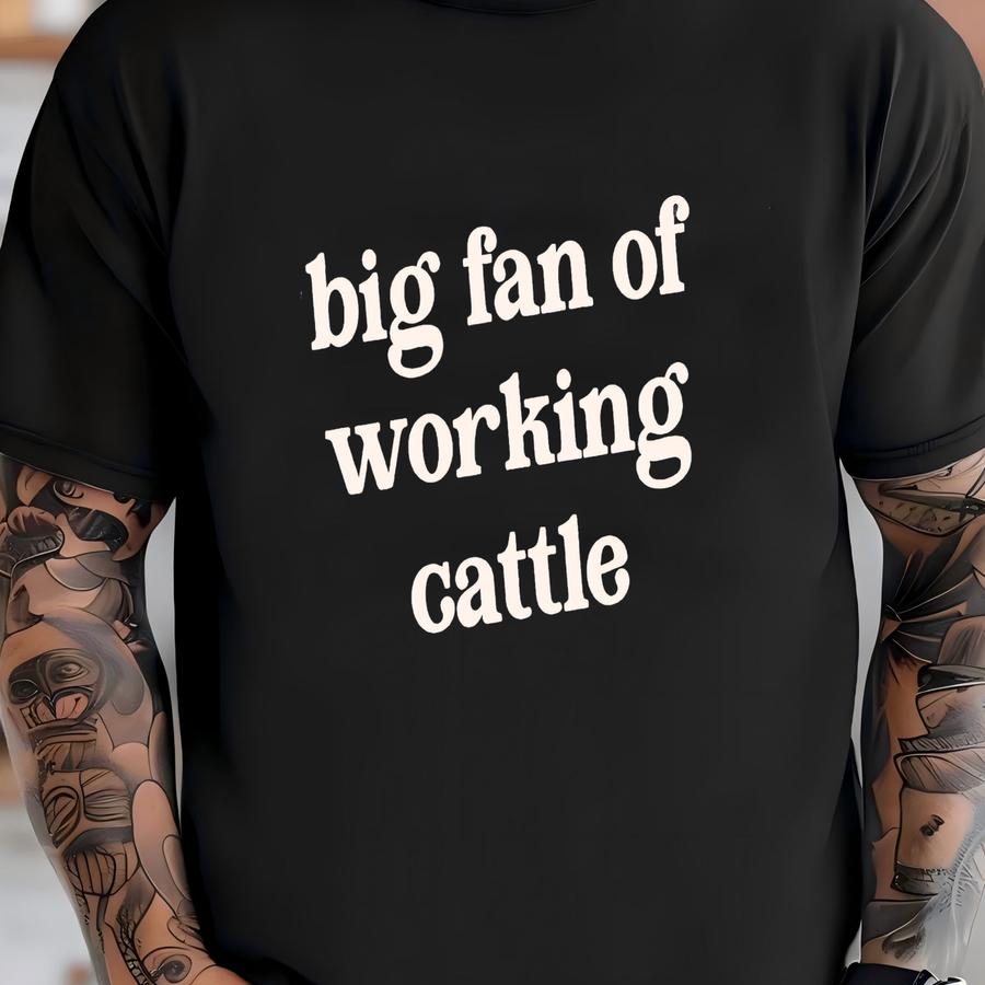 Big Fan Of Working Cattle Rancher Hoodie: Funny Christmas Gift For Cowboy Dad Husband Or Grandpa T-shirt