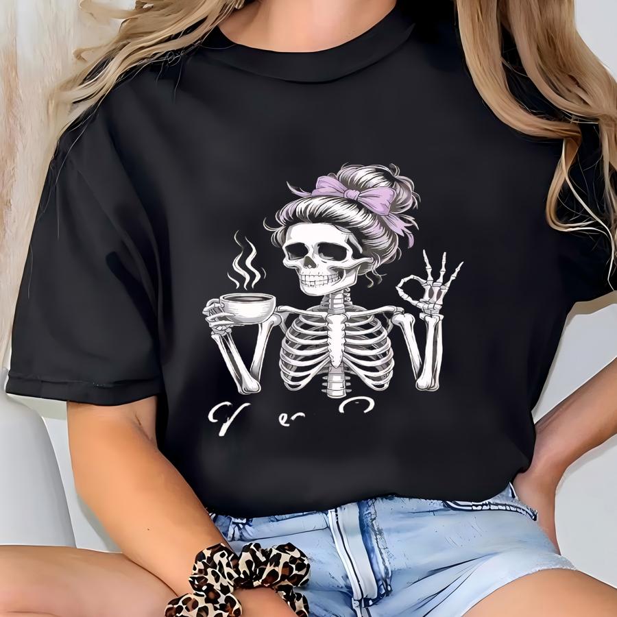 ® Never Better Skeleton Shirt, Coffee Lover Hoodie, Halloween Sarcastic Skeleton Drinking Coffee Tee, Skeleton Party Tee T-shirt