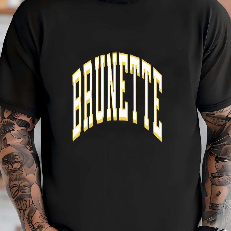 Brunette Tee, Brunette Gift, Funny Brunette Gift, Brunette Girls Gift, Girlfriend Gift T-shirt