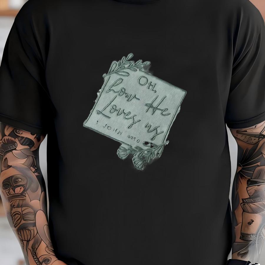 Christian Hoodie: Oh How He Loves Us Bible Verse Jesus Tee T-shirt