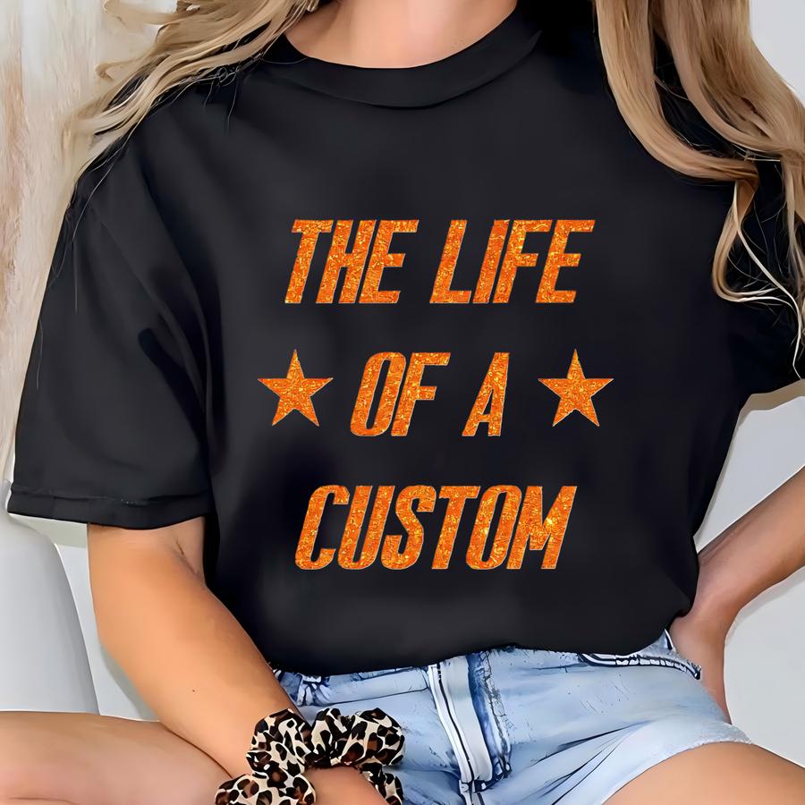 Faux Glitter The Life Of A Custom Sweatshirt | Ts Inspired Sparkle Shirt | Not Real Glitter | Unisex Showgirl Top T-shirt
