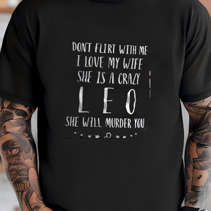 Zodiac Crazy Leo Wife Shirt | Shirts For Men | Funny Gift For Husband Birthday Father's Day Anniversary Valentines Christmas Tshirt T-shirt