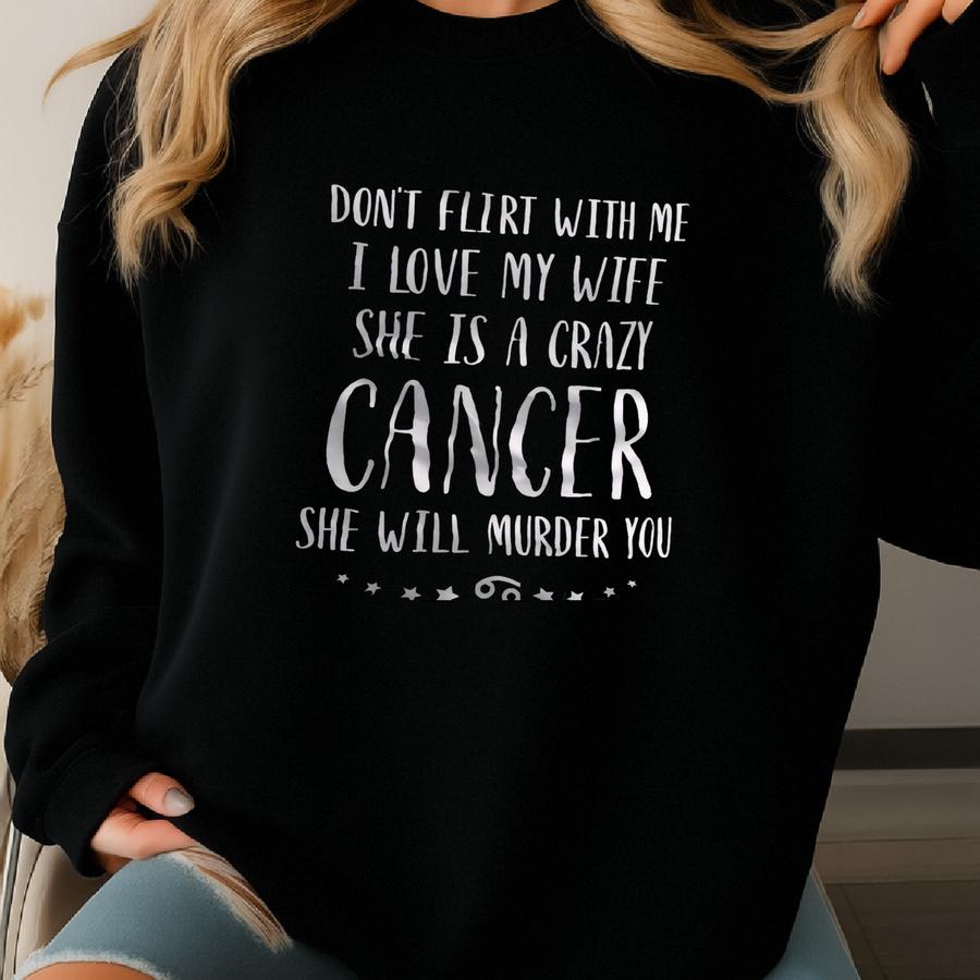 Zodiac Crazy Cancer Wife Shirt | Shirts For Men | Funny Gift For Husband Birthday Father's Day Anniversary Valentines Christmas Tshirt Sweatshirt