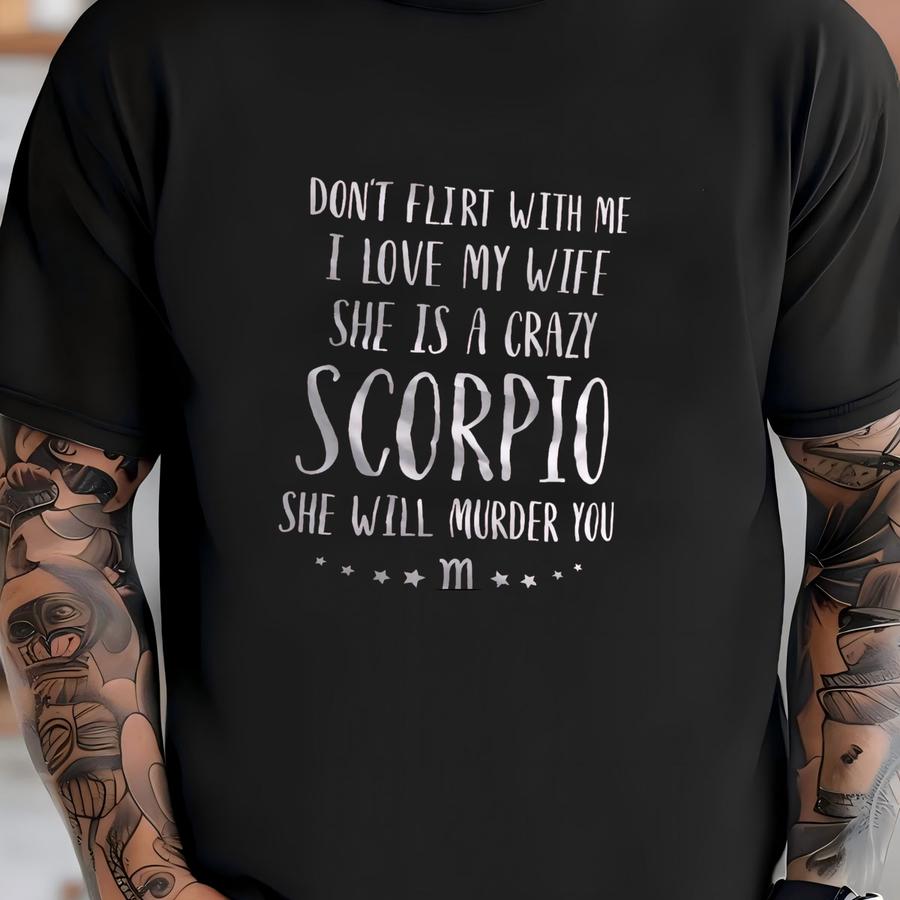 Zodiac Crazy Scorpio Wife Shirt | Shirts For Men | Funny Gift For Husband Birthday Father's Day Anniversary Valentines Christmas Tshirt T-shirt