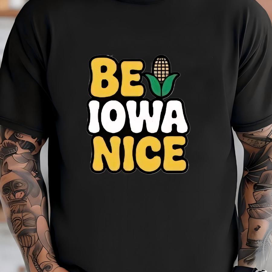 Be Iowa Nice Graphic T-shirt