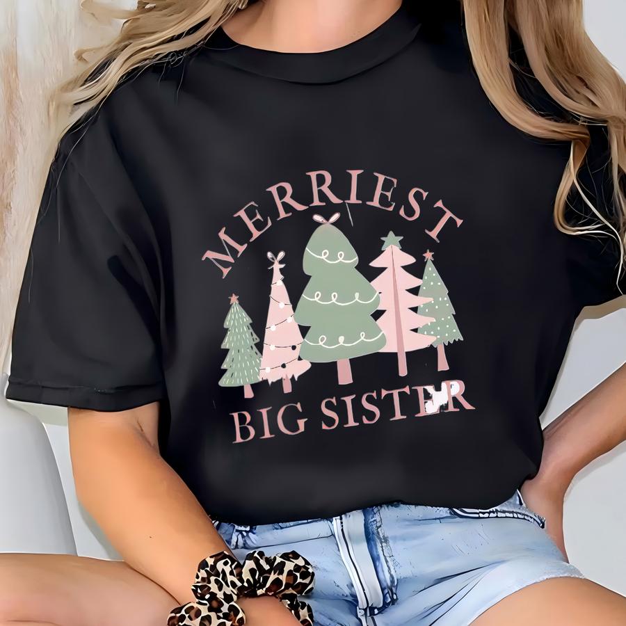 Merriest Sister Christmas Shirt Big Sister Christmas Sweatshirt Sibling Pregnancy Reveal Tee Little Sister Holiday Shirt Pink Christmas Tree T-shirt