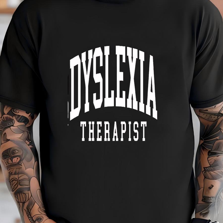 Dyslexia Therapist Sweatshirt, Dyslexia Therapy Gift, Therapist Sweatshirt, Crewneck Sweatshirt, Gift For Her T-shirt