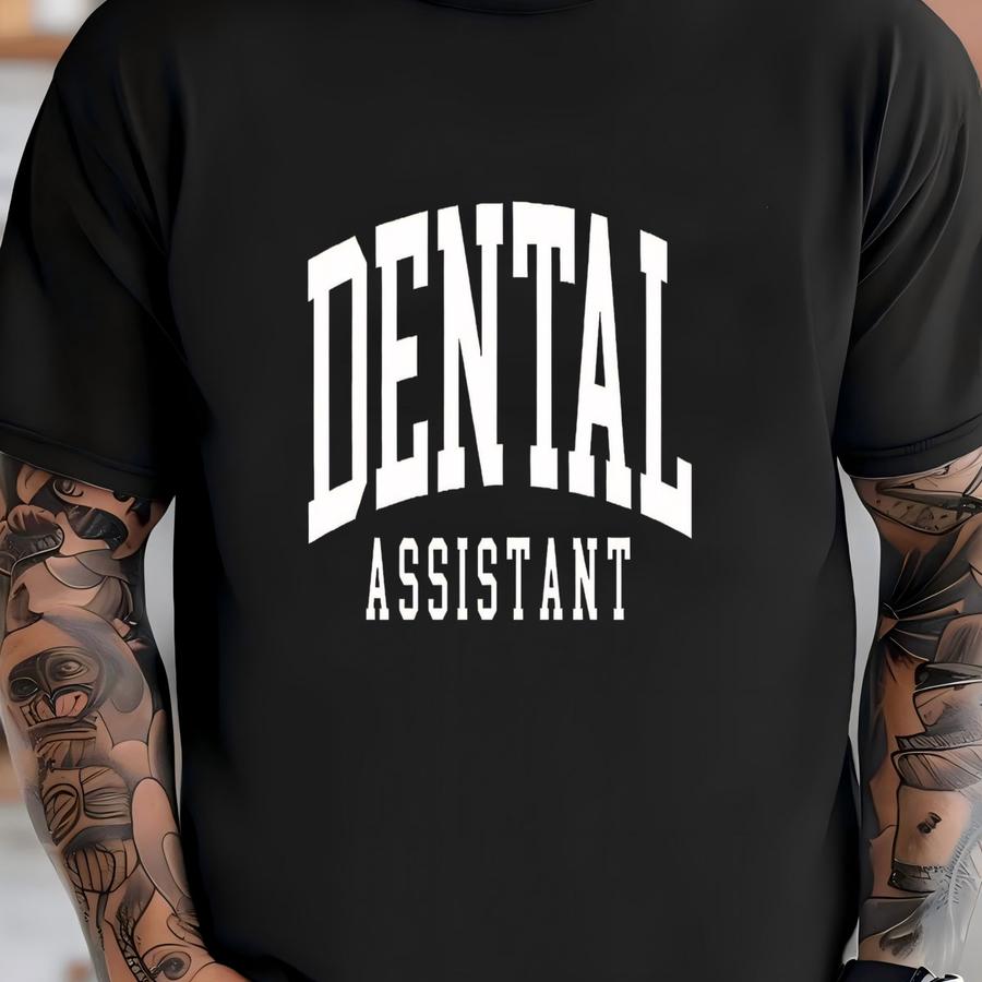 Dental Assistant Sweatshirt, Dental Assistant Gift, Graduation Gift, Crewneck Sweatshirt, Gift For Her T-shirt