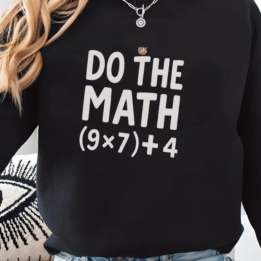 Funny Math Teacher Sweatshirt, Do The Math Shirt, 67 Meme T-shirt, Math Meme Graphic Shirt, Teacher Gift, Classroom Humor Hoodie Sweatshirt