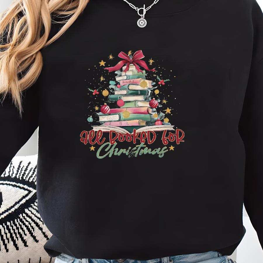 Cute Christmas Book Tree Sweatshirt: All Booked For Christmas, Bookworm Holiday Gift Sweatshirt