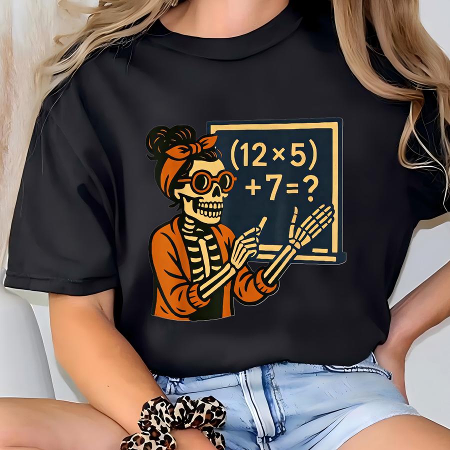 Haunted By 6-7 Teacher Hoodie Funny 6 7 Meme Skeleton Math Shirt Square Root 4489 Tee Spooky Halloween Gift For Students And Teachers T-shirt