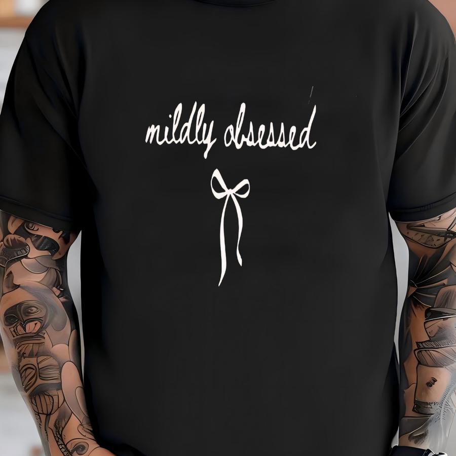 ® Mildly Obsessed Shirt Funny Obsessed Shirt Sarcastic Shirt For Women Introvert Shirt Gift For Her Quirky Statement Tee T-shirt