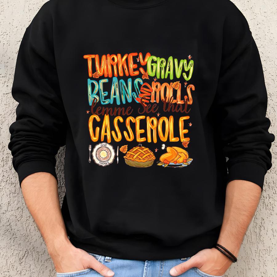 Funny Thanksgiving Sweatshirt, Turkey Gravy Beans And Rolls Let Me See That Casserole Shirt, Retro Aesthetic Thanksgiving Sweatshirt Sweatshirt