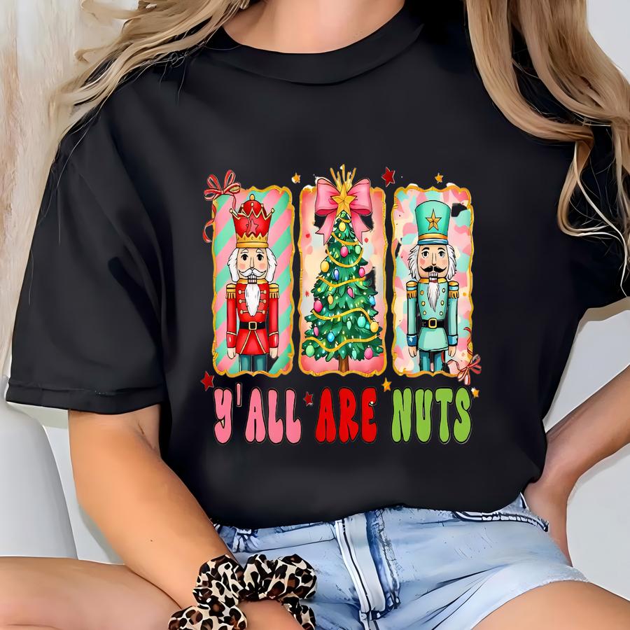 Retro Nutcracker Christmas Tee, Funny Holiday Shirt, Y'all Are Nuts Hoodie, Christmas Party Outfit, Festive Winter Apparel T-shirt