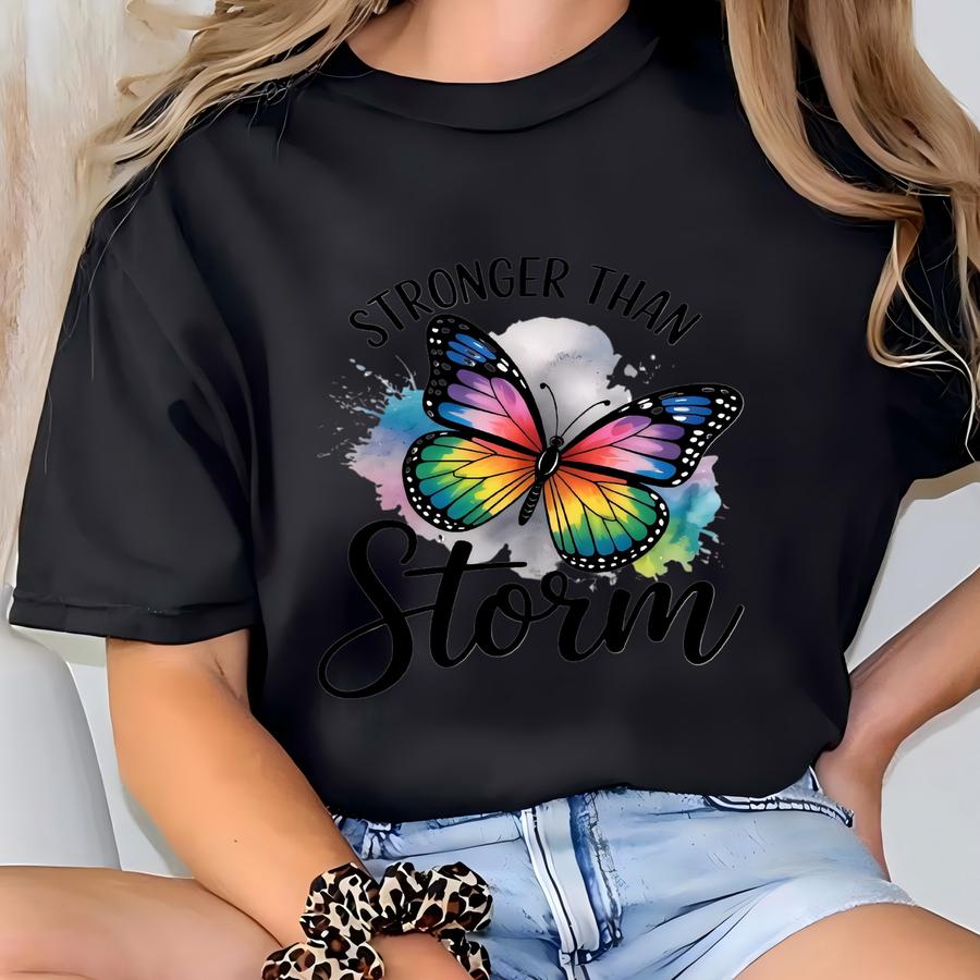 Stronger Than Storm Butterfly Hoodie, Inspirational Women's Tee, Motivational Quote Shirt, Survivor Gift, Positive Affirmation Top T-shirt