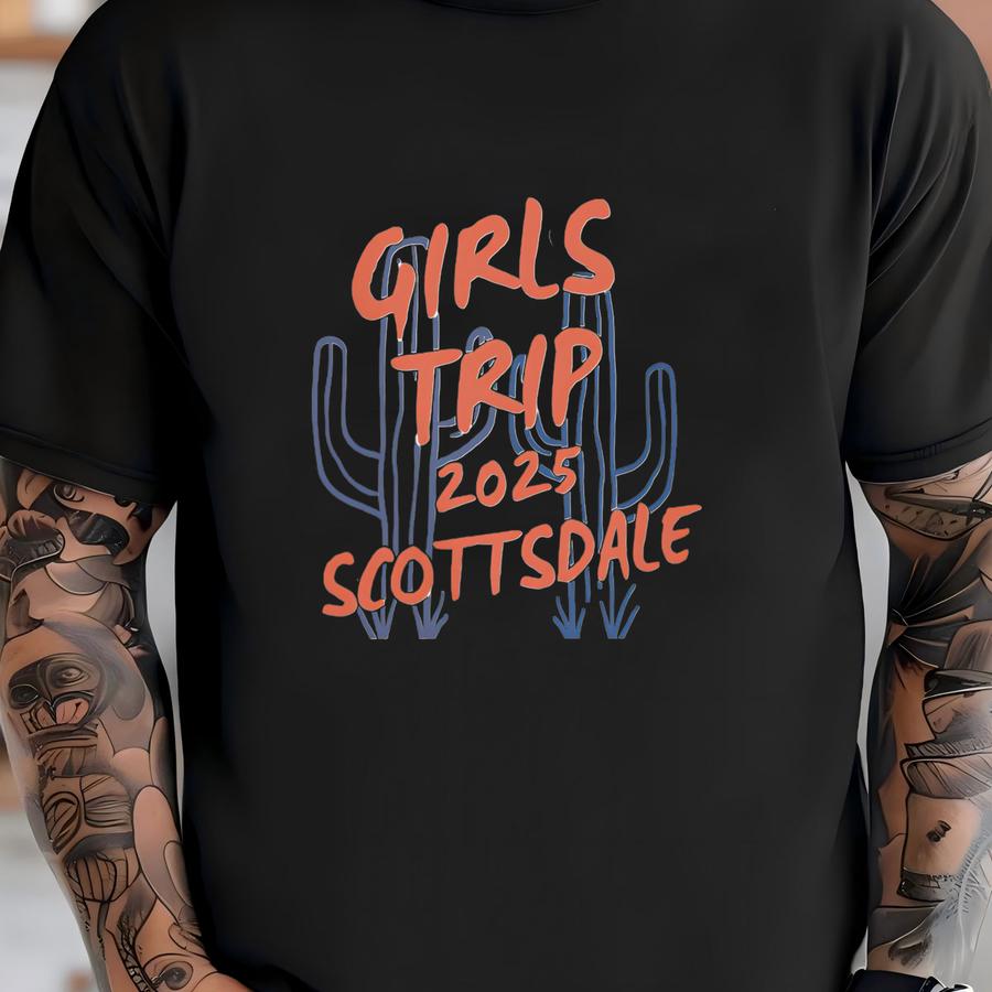 Custom Scottsdale Girls Trip Shirt, Bachelorette Party Tee, Custom Girls Weekend Gift, Scottsdale Vacation Apparel T-shirt