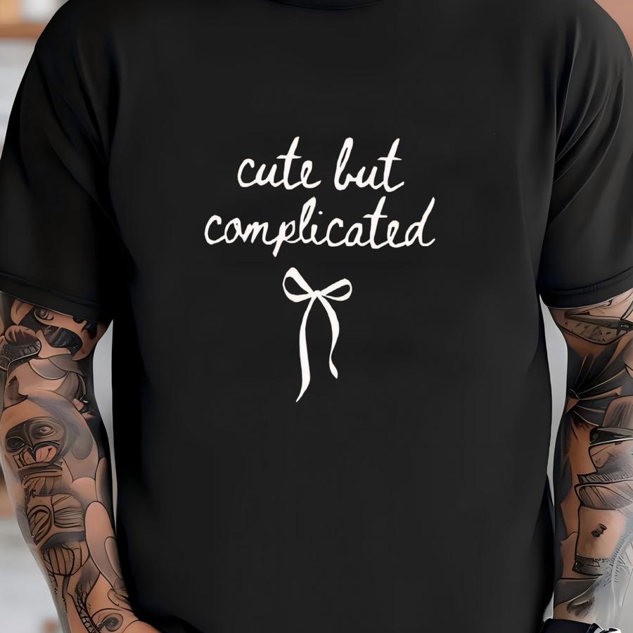 ® Cute But Complicated Shirt Funny Quirky Shirt Sarcastic Shirt Gift For Her Confused Shirt Relatable Shirt Statement Tee T-shirt