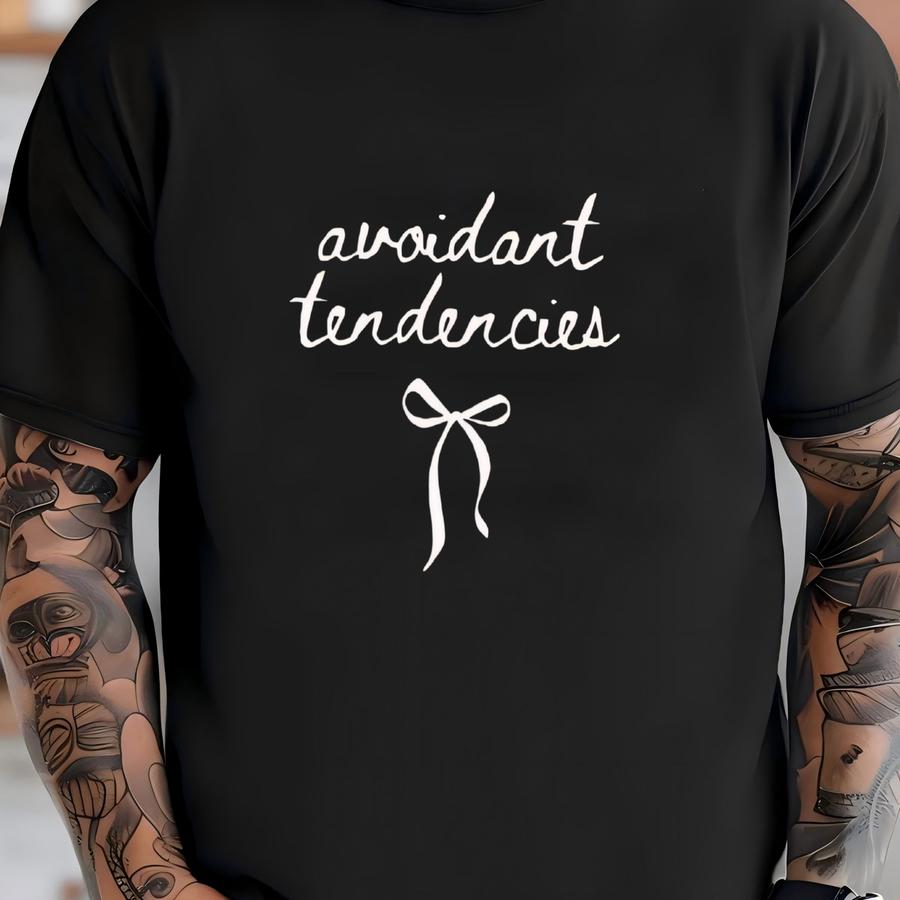 ® Avoidant Tendencies Shirt Introvert Shirt Sarcastic Shirt Funny Quote Shirt Social Anxiety Shirt Anti Social Shirt Gift T-shirt