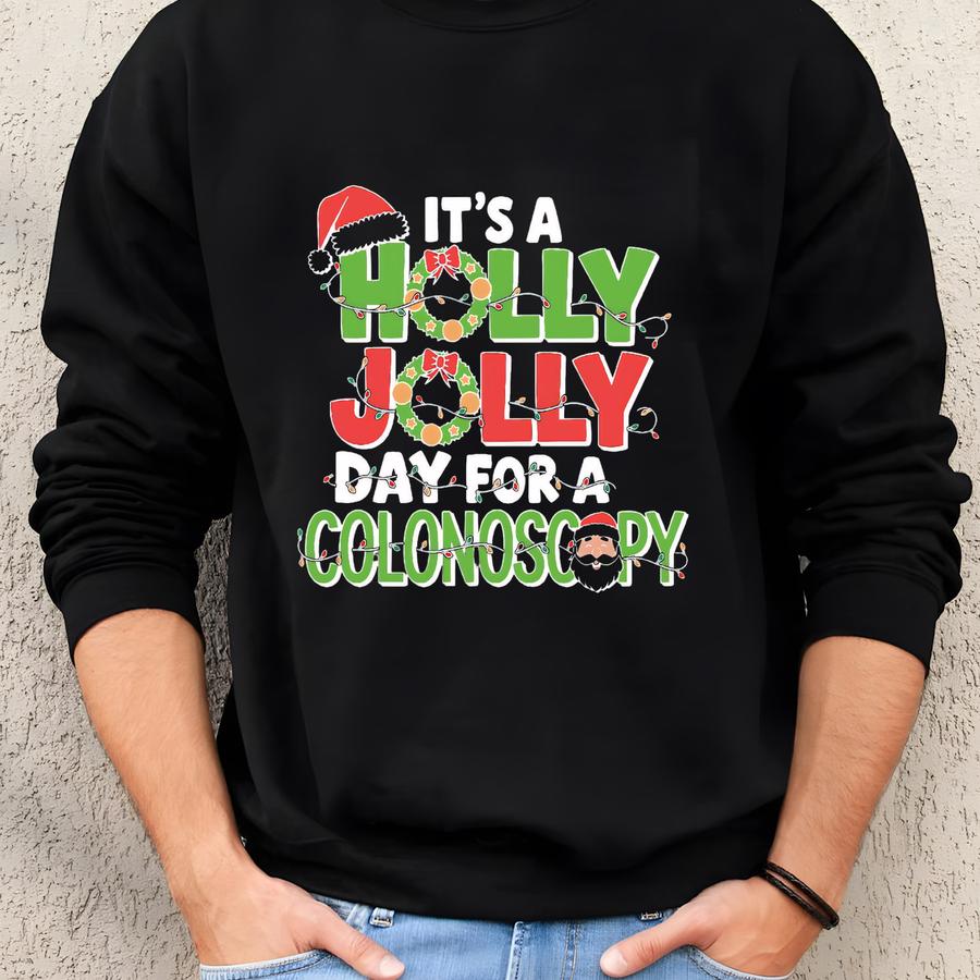 It's A Holly Jolly Day For A Colonoscopy Sweatshirt, Gastroenterology Christmas, Endoscopy Technician Sweaters, Xmas Nurse, Endoscopy Xmas Sweatshirt