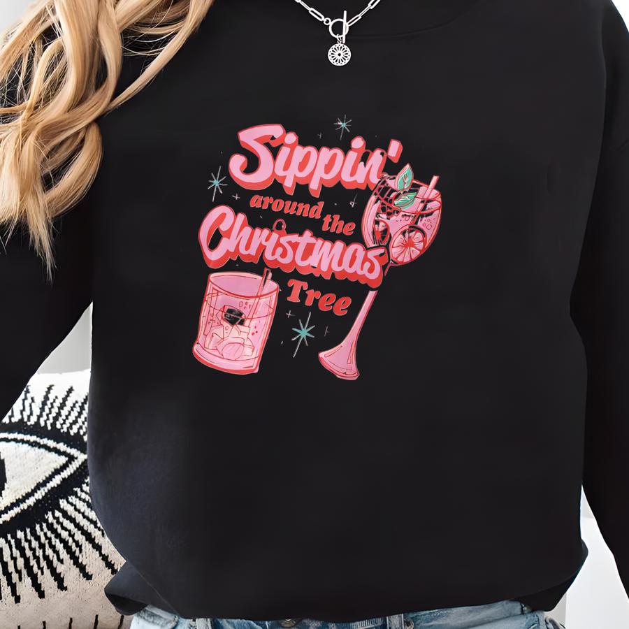 Sippin Around The Tree Crewneck Sweatshirt, Holiday Christmas Sweater, Festive Cozy Season Lounge Wear, Oversized Vintage Cocktail Sweatshirt