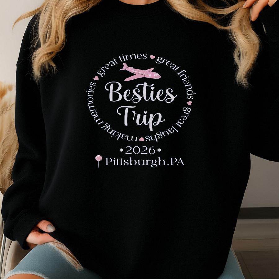 Besties Trip 2026 Sweatshirt, Pittsburgh Pa Souvenir, Airplane Travel Group Sweatshirt, Vacation With Friends, Girls Trip Sweaters Sweatshirt